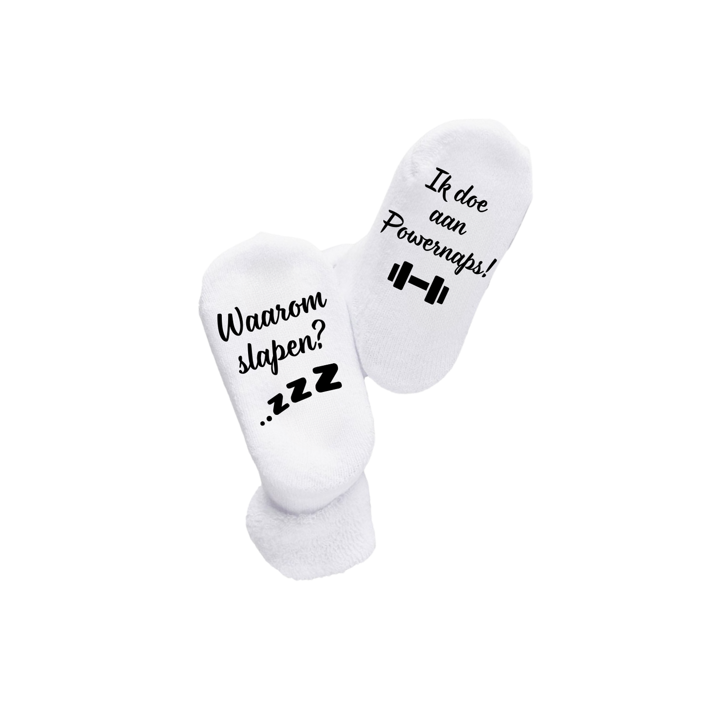 “Witte babysokken met ludieke quote "Waarom slapen/ Ik doe aan powenaps" – Handmade by J collectie”