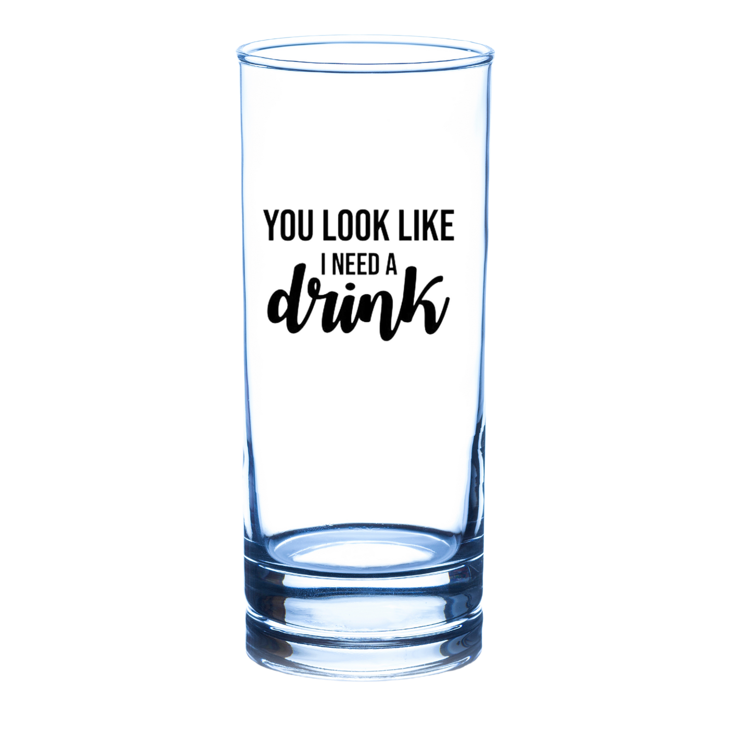 “Longdrinkglas met quote "You look I need a drink" – origineel en humoristisch cadeau”