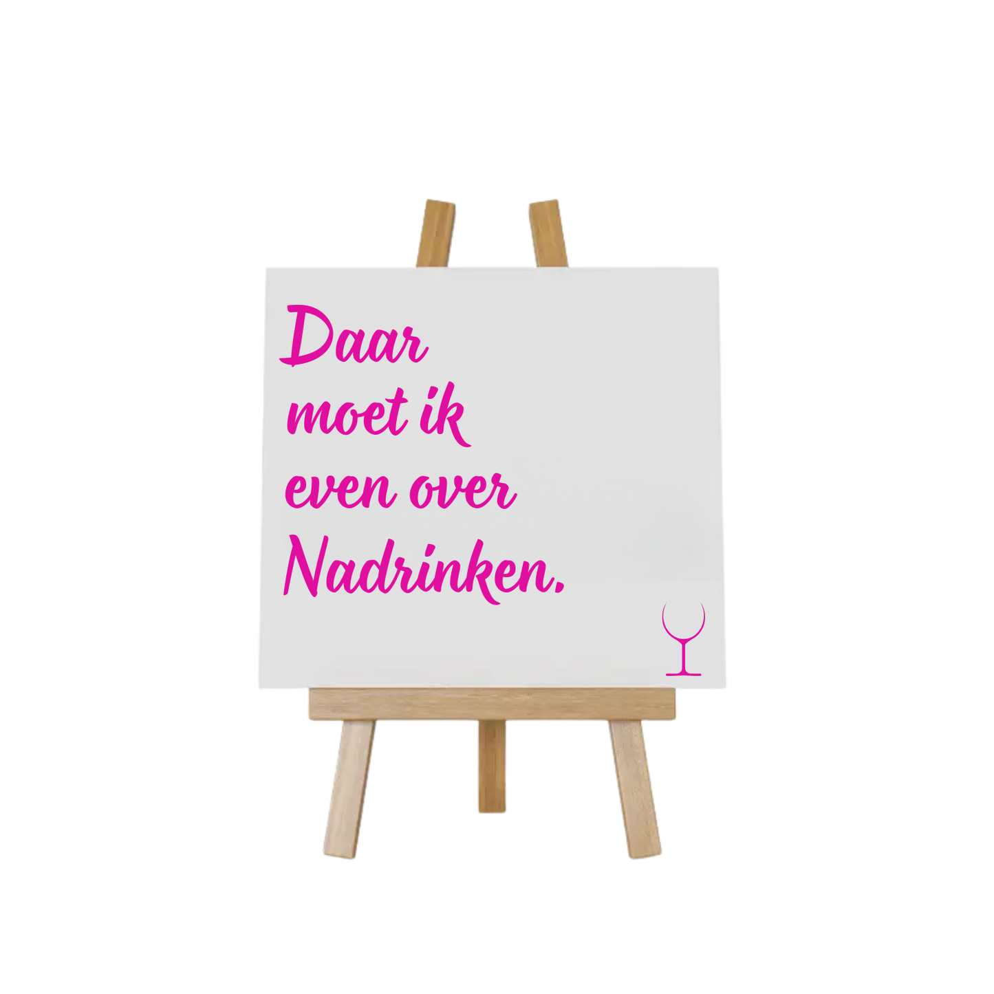 “Wit keramisch tegeltje 10x10 cm met grappige tekst "Daar moet ik even over nadrinken" – Handmade by J”