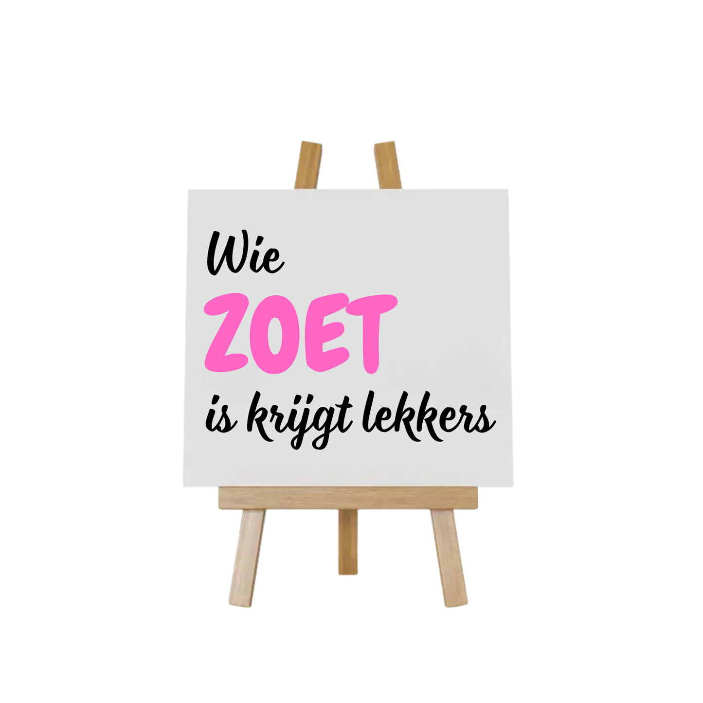 Wie zoet is krijgt lekkers