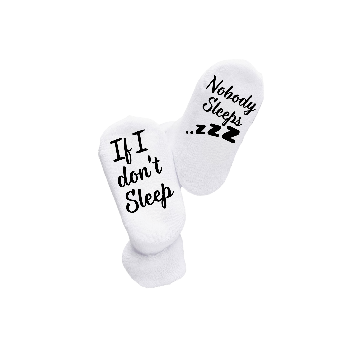 “Witte babysokken met ludieke quote "If I don't sleep / Nobody sleeps" – Handmade by J collectie” origineel Kraamcadeau