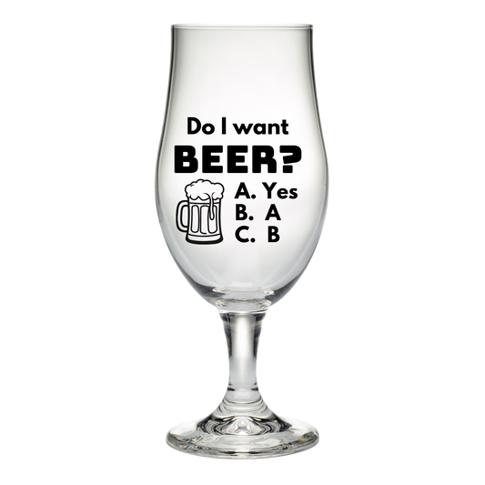 Bierglas "Do I want beer?"