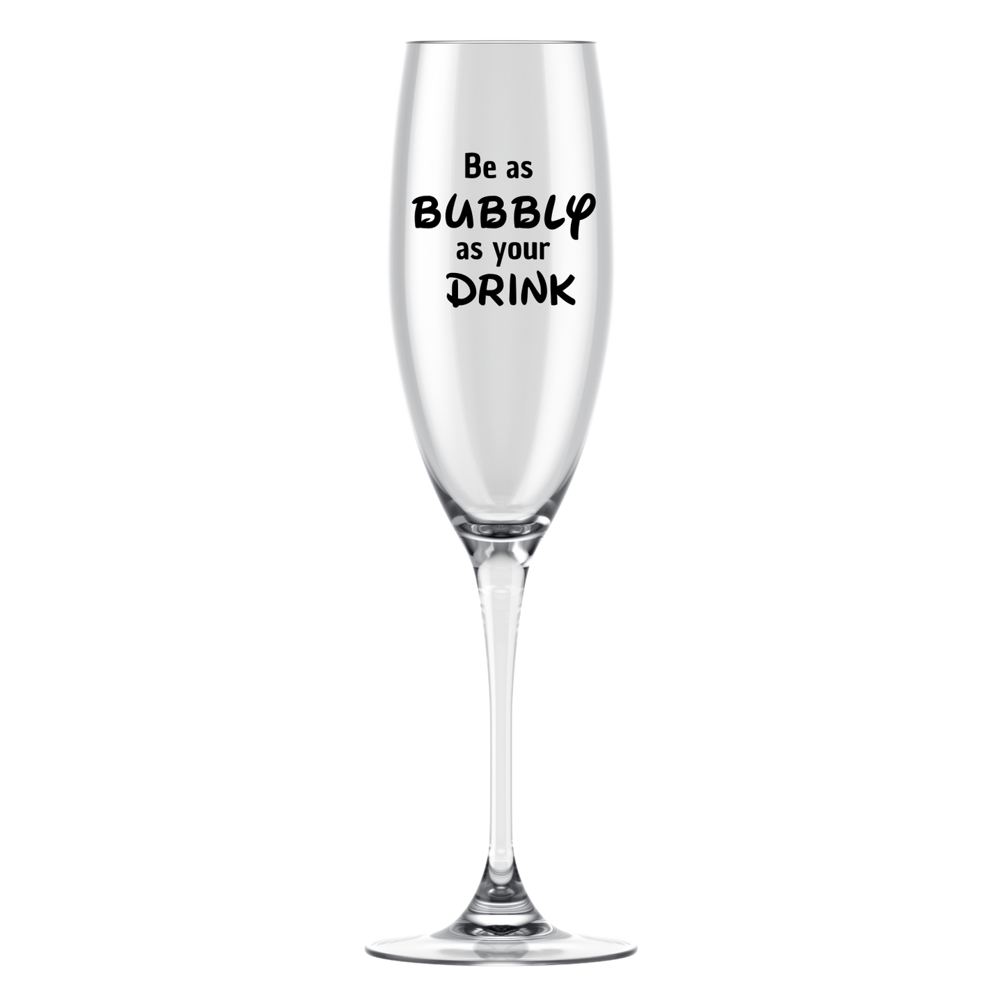 “Champagneglas met quote "Be as bubbly as your drink"– origineel en humoristisch cadeau”