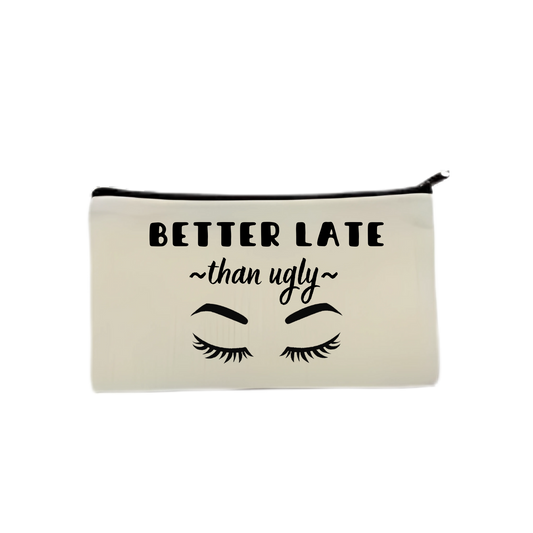 “Make-up Etui met quote ‘Better late than ugly’ – grappig cadeau”