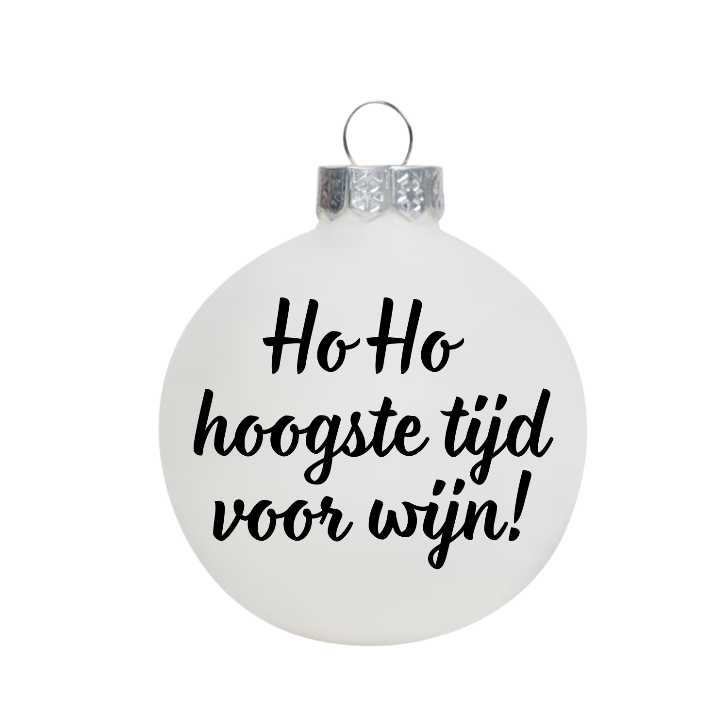 Witte kerstbal met tekst Ho ho hoogste tijd voor wijn! als grappig kerstcadeau voor wijnliefhebbers