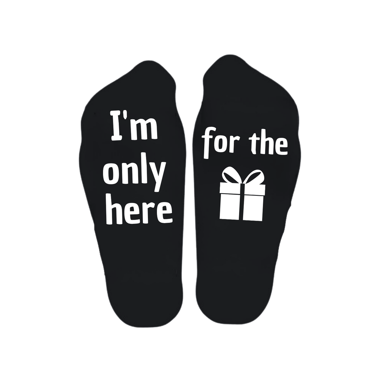 Sokken met de tekst I'm only here for the presents