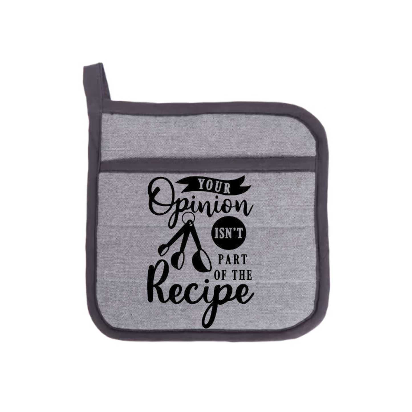 “Ovenwanten met humoristische quote "Your opinion isn't part of the recipe – cadeau voor hobbykoks”