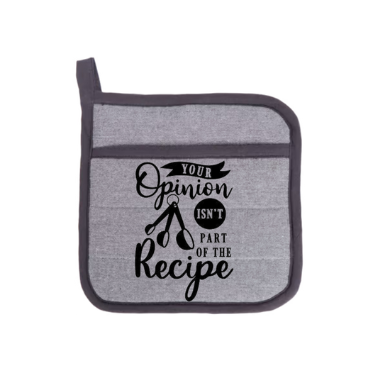 “Ovenwanten met humoristische quote "Your opinion isn't part of the recipe – cadeau voor hobbykoks”