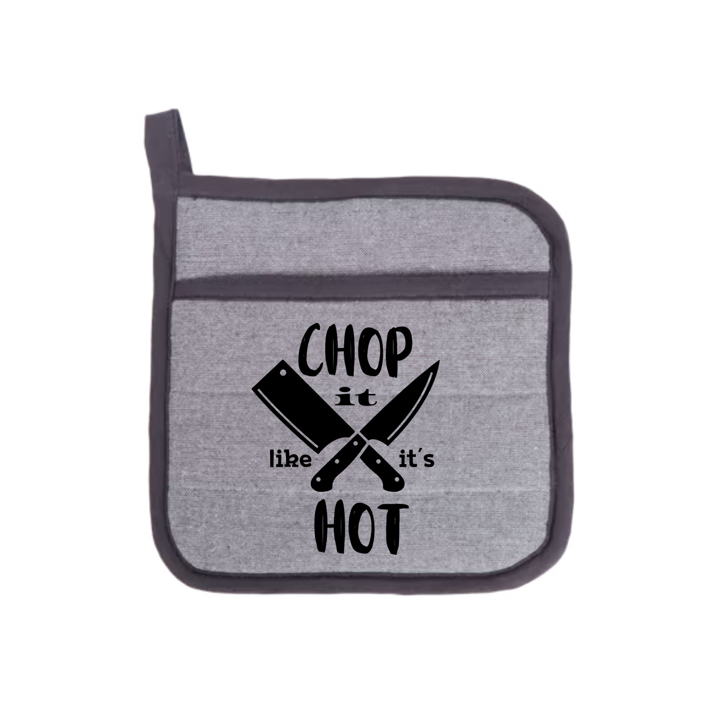 Ovenwant "Chop it like it's hot"