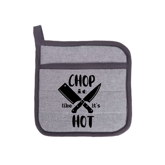 Ovenwant "Chop it like it's hot"