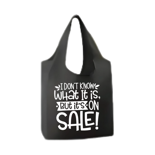 “Opvouwbare shopper met humoristische tekst "I don't know what it is but it's on sale" – Handmade by J”