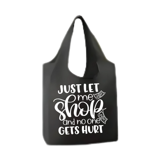 “Opvouwbare shopper met humoristische tekst "Just let me shop"– Handmade by J”