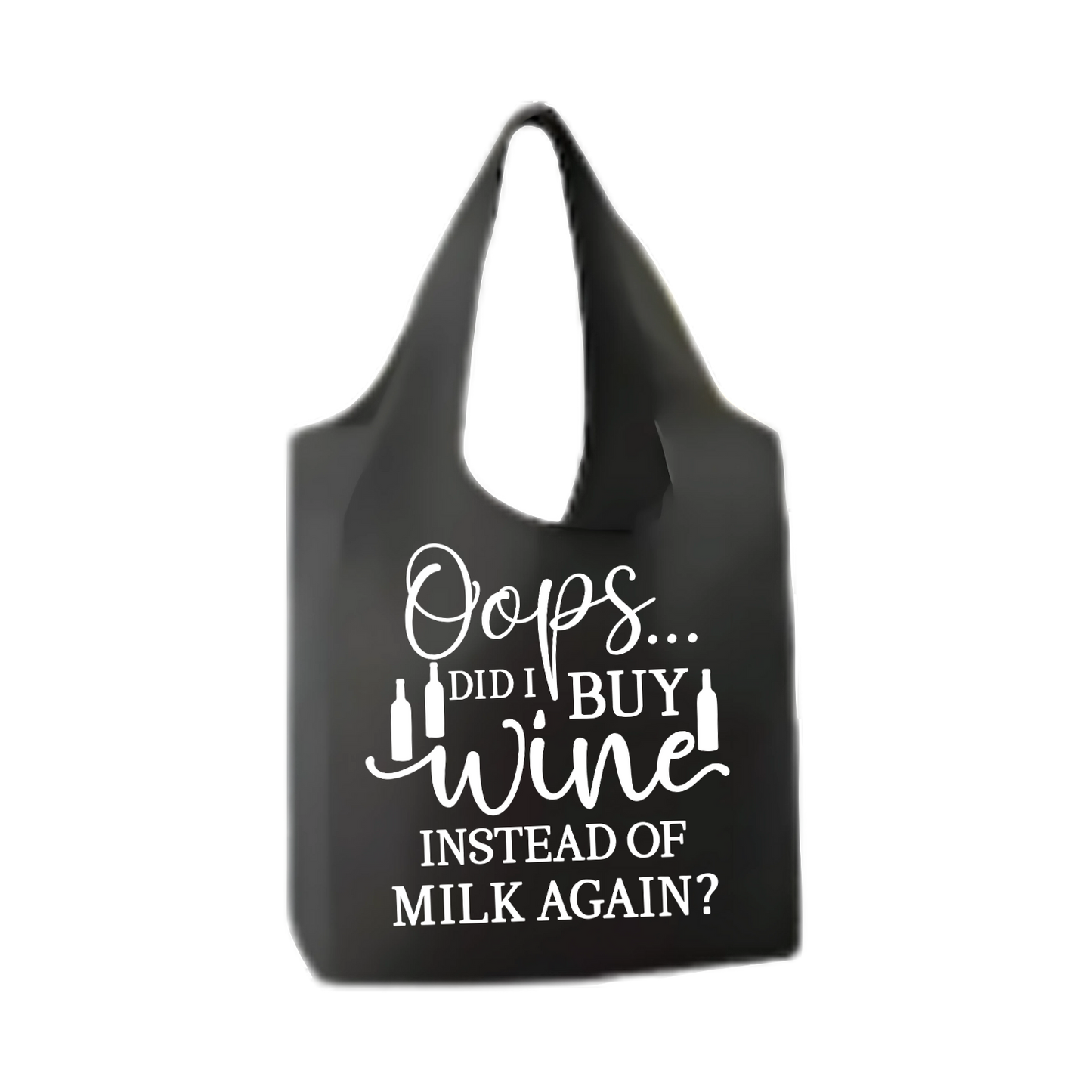 “Opvouwbare shopper met humoristische tekst  "Oops did I buy wine?– Handmade by J”