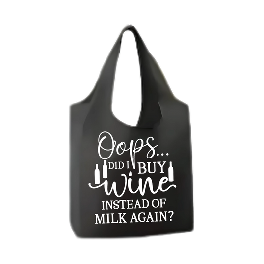 “Opvouwbare shopper met humoristische tekst  "Oops did I buy wine?– Handmade by J”