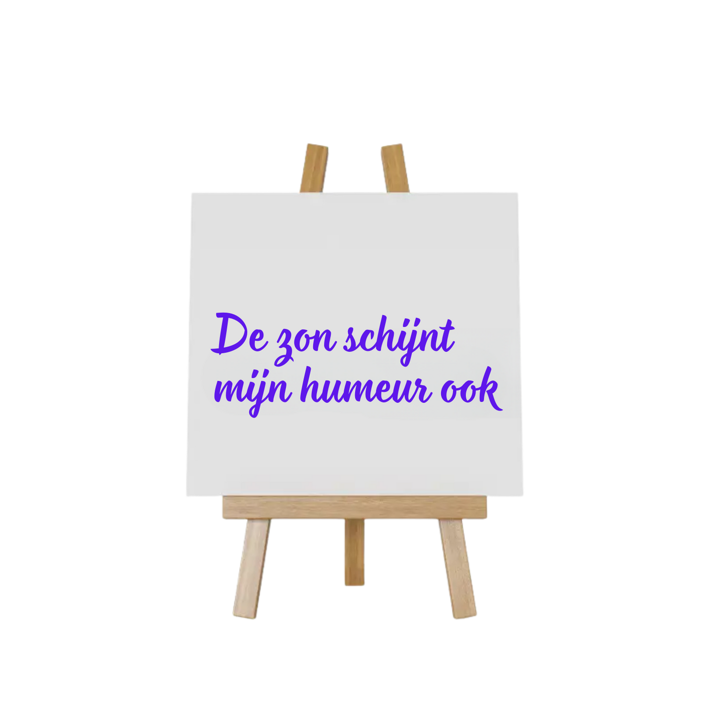 Tegeltje met tekst De zon schijnt mijn humeur ook