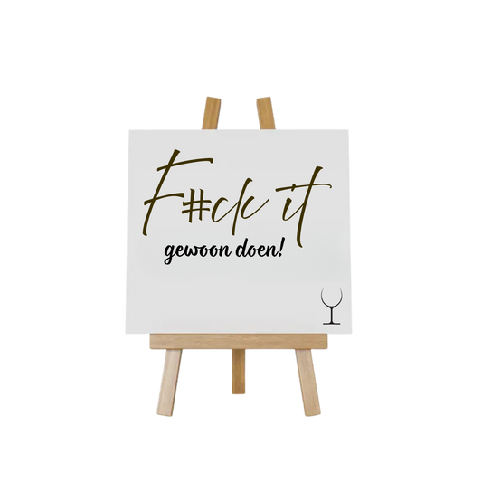 “Grappig tegeltje met spreuk "F#ck it gewoon doen!" – Handmade by J collectie”