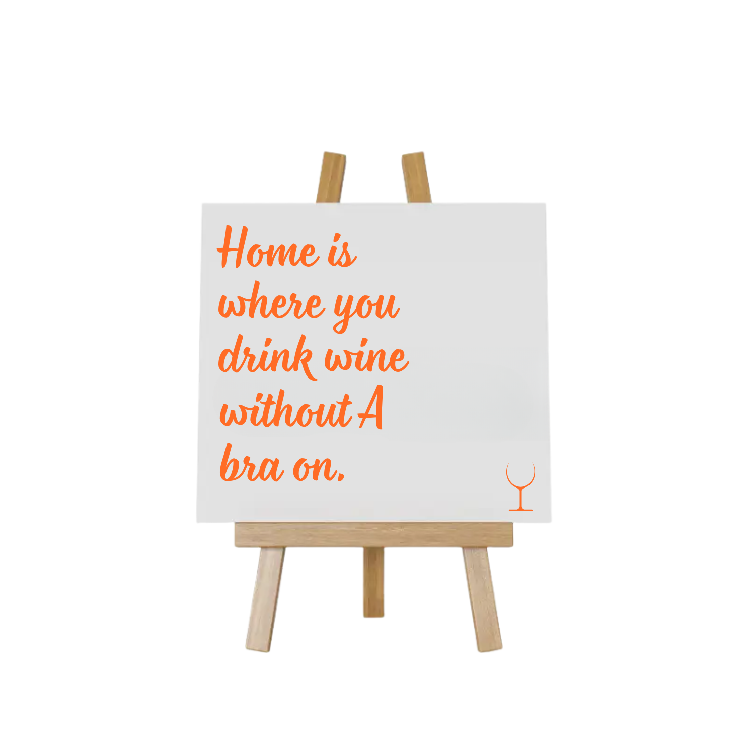“Grappig tegeltje met spreuk "Home is where you drink wine without a bra on" – Handmade by J collectie”