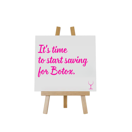 “Grappig tegeltje met spreuk "It's time to start saving for botox – Handmade by J collectie”