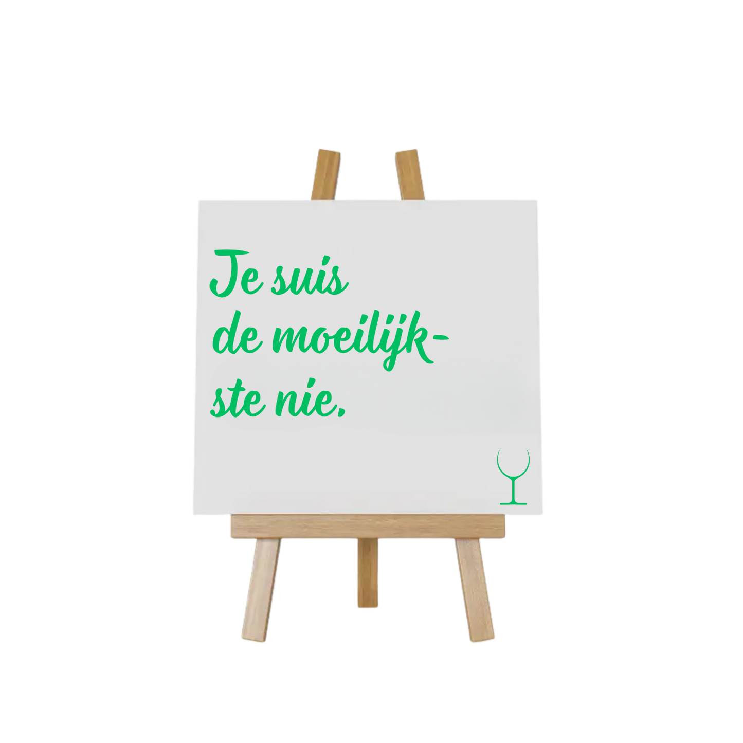 “Decoratief tegeltje met humoristische tekst "Je suis de moeilijkste nie" – origineel cadeau-idee”