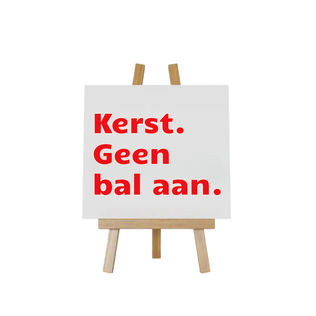 Tegeltje met de tekst Kerst geen bal aan