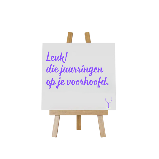 “Decoratief tegeltje met humoristische tekst "Leuk die jaarringen op je voorhoofd" – origineel cadeau-idee”