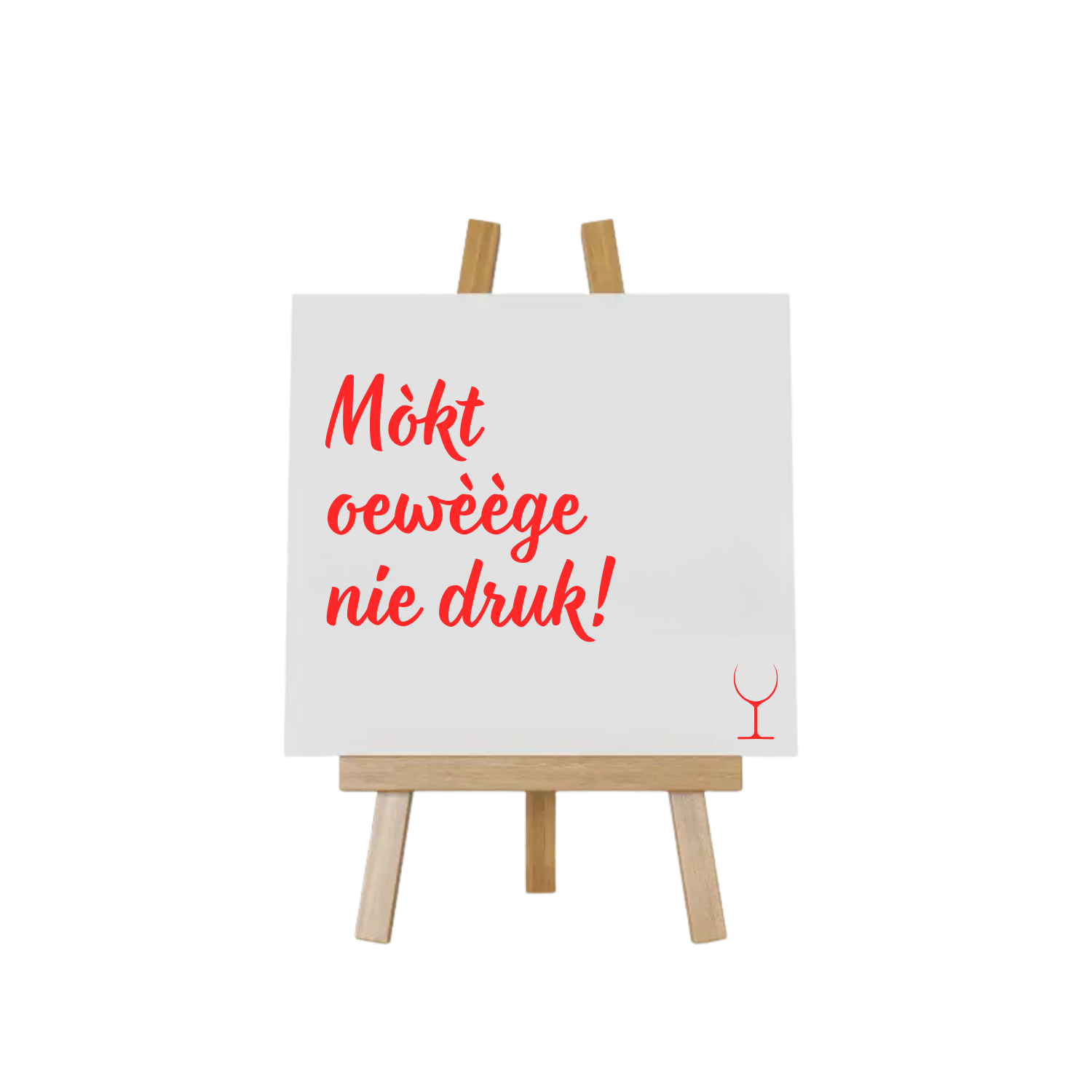 “Decoratief tegeltje met humoristische tekst "Mòkt oewèège nie druk"– origineel cadeau-idee” Brabants