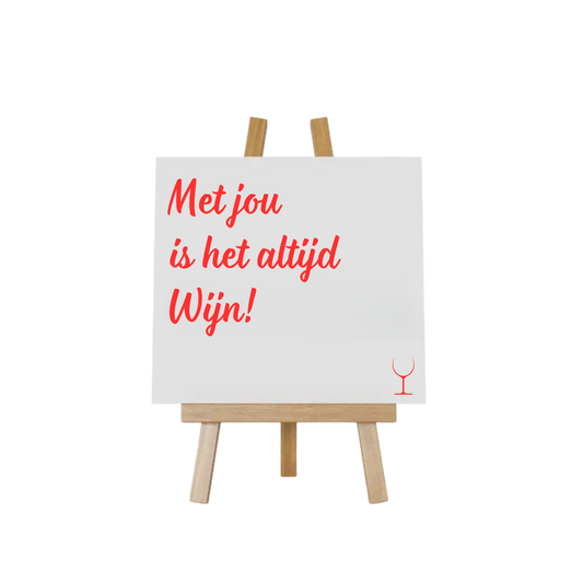 “Decoratief tegeltje met humoristische tekst "Met jou is het altijd wijn" – origineel cadeau-idee”