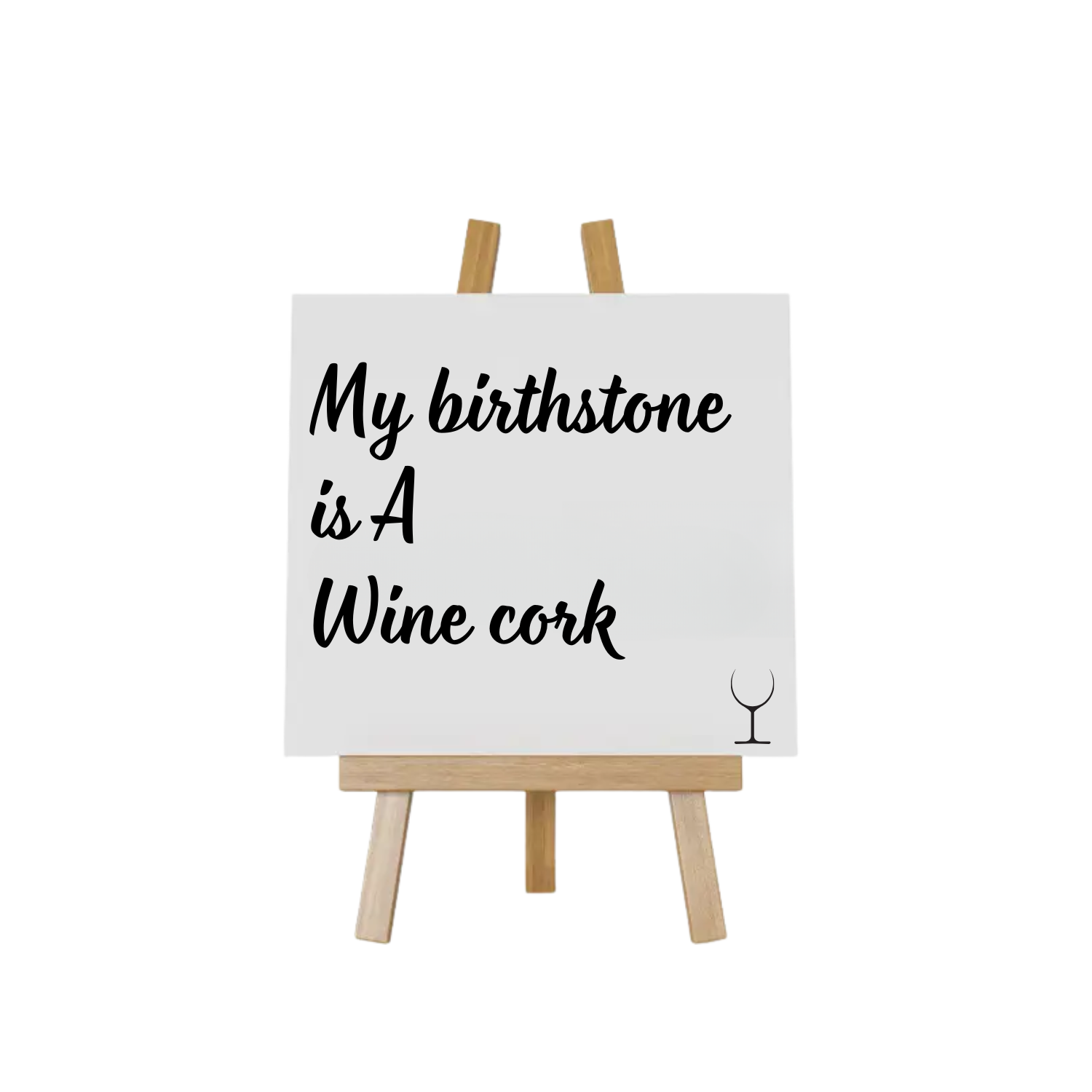 “Decoratief tegeltje met humoristische tekst "My birthstone is a Wine cork" – origineel cadeau-idee”
