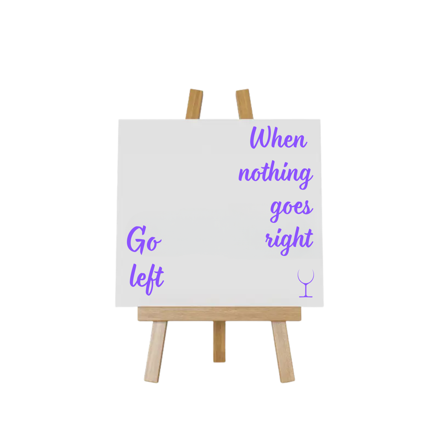“Grappig tegeltje met spreuk "When nothing goes right, go left" – Handmade by J collectie”