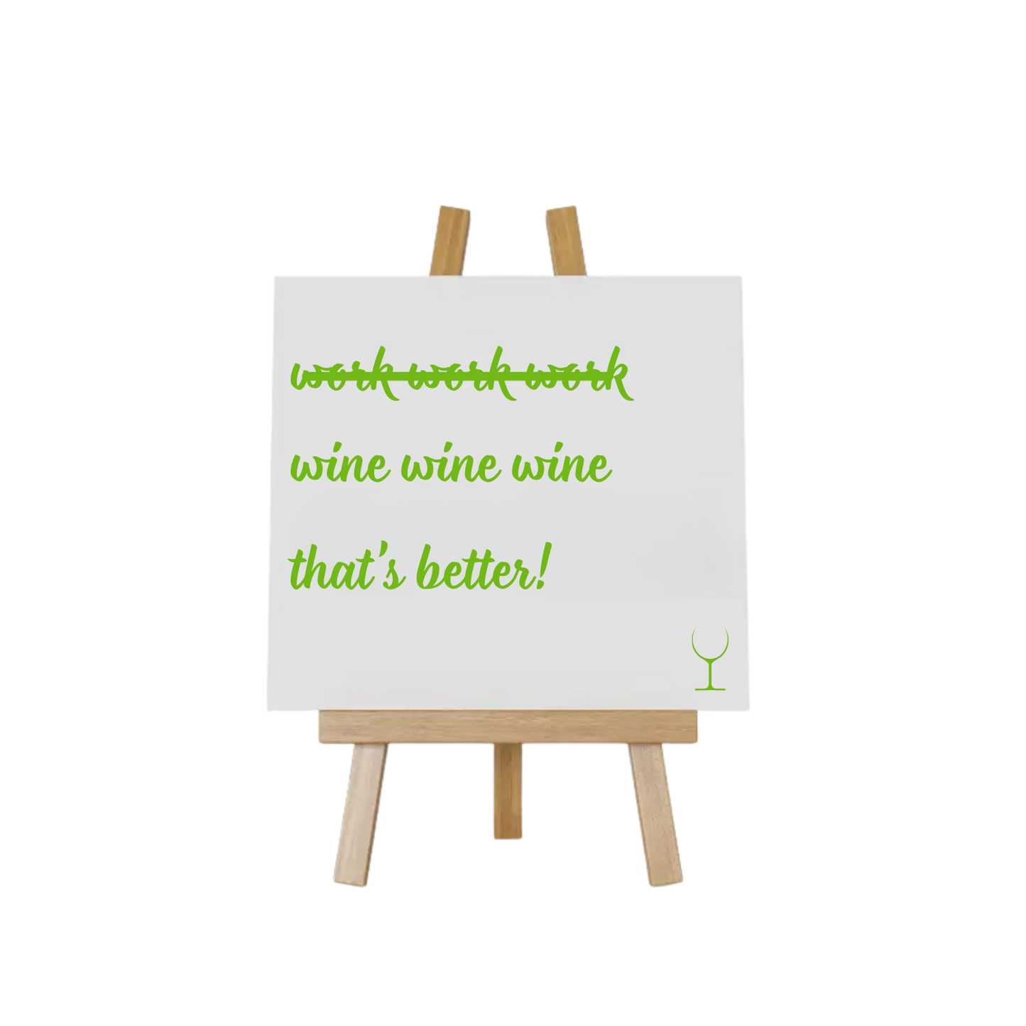 “Grappig tegeltje met spreuk "work, work, work, wine, wine, wine that's better! – Handmade by J collectie”