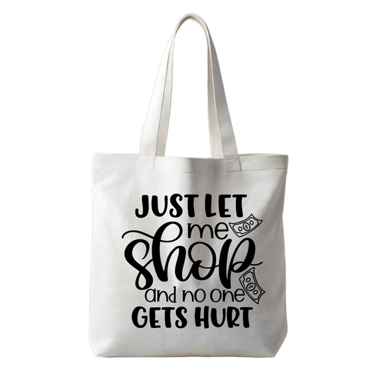“Tote bag met tekst ‘Just let me shop and no one gets hurt’ – Duurzame tas "Handmade by J.
