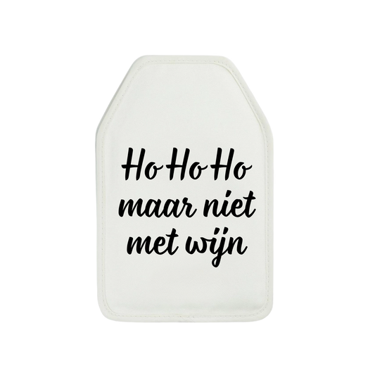 Wijnkoeler sleeve met tekst Ho ho ho maar niet met wijn in kerstthema van Handmade by J.